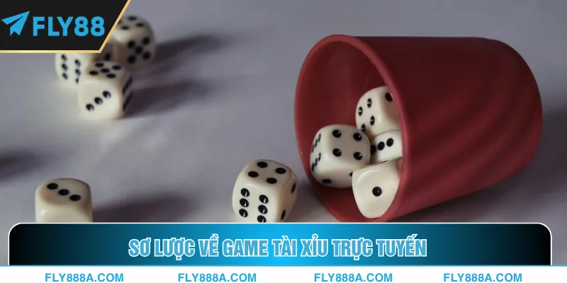 Sơ lược về game tài xỉu trực tuyến