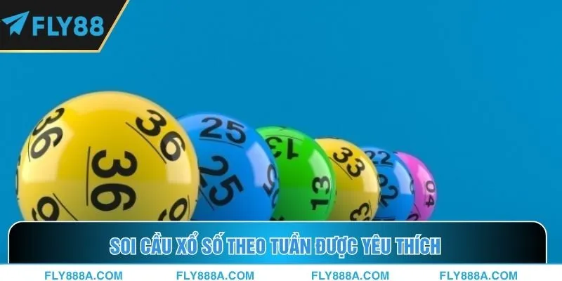 Soi cầu xổ số theo tuần được yêu thích